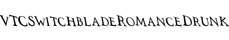 VTCSwitchbladeRomanceDrunk font preview