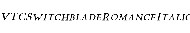 VTCSwitchbladeRomanceItalic font preview