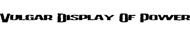 Vulgar Display Of Power font preview