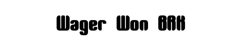 Wager Won BRK font preview