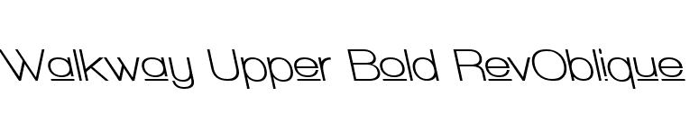 Walkway Upper Bold RevOblique font preview