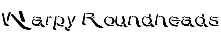 Warpy Roundheads font preview