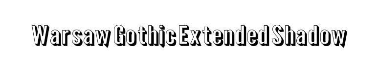 Warsaw Gothic Extended Shadow font preview