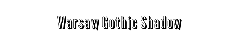 Warsaw Gothic Shadow font preview