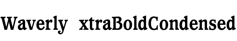 WaverlyExtraBoldCondensed font preview