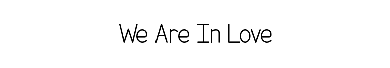 We Are In Love font preview
