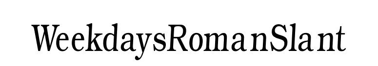 WeekdaysRomanSlant font preview