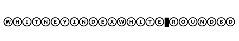 WhitneyIndexWhite-RoundBd font preview