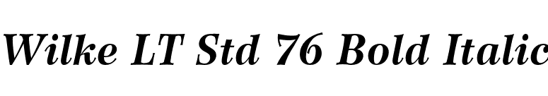 Wilke LT Std 76 Bold Italic font preview