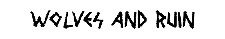Wolves and Ruin font preview
