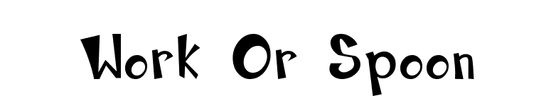 Work Or Spoon font preview