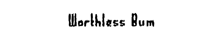 Worthless Bum font preview