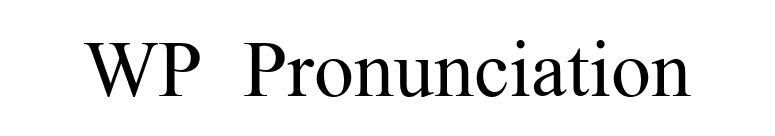 WP Pronunciation font preview