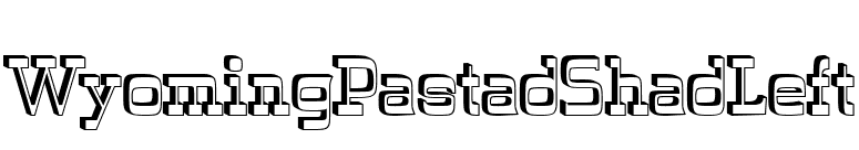 WyomingPastadShadLeft font preview