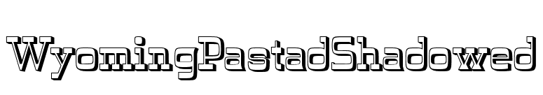 WyomingPastadShadowed font preview
