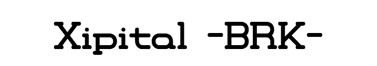Xipital -BRK- font preview