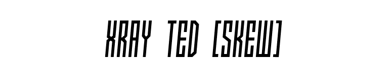 Xray Ted [skew] font preview