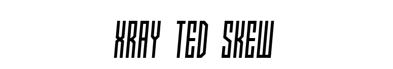 Xray Ted skew font preview