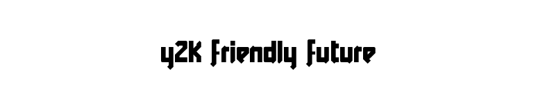 Y2K Friendly Future font preview