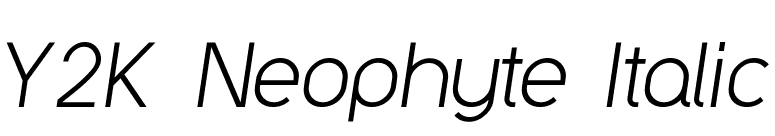 Y2K Neophyte Italic font preview