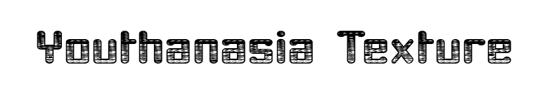 Youthanasia Texture font preview