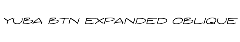 Yuba BTN Expanded Oblique font preview