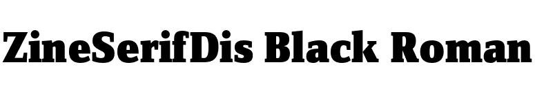 ZineSerifDis Black Roman font preview