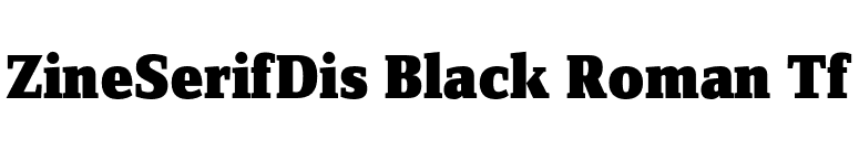 ZineSerifDis Black Roman Tf font preview