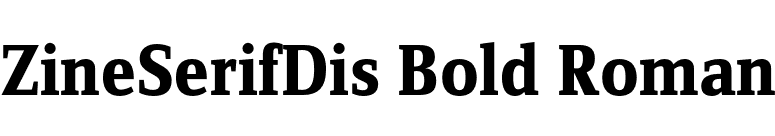 ZineSerifDis Bold Roman font preview