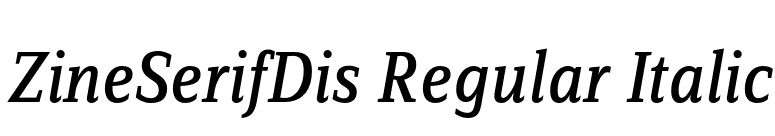 ZineSerifDis Regular Italic font preview