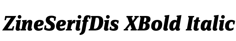 ZineSerifDis XBold Italic font preview