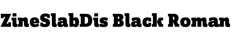 ZineSlabDis Black Roman font preview