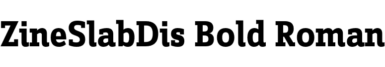 ZineSlabDis Bold Roman font preview