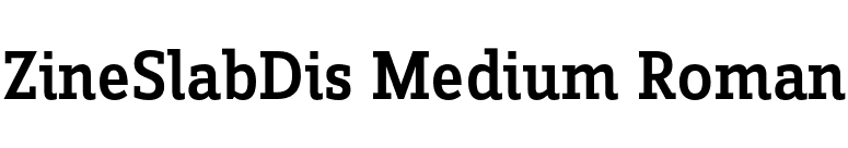 ZineSlabDis Medium Roman font preview