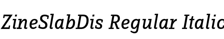 ZineSlabDis Regular Italic font preview