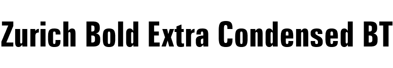 Zurich Bold Extra Condensed BT font preview