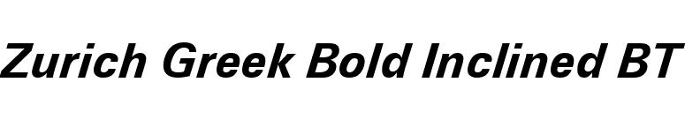 Zurich Greek Bold Inclined BT font preview