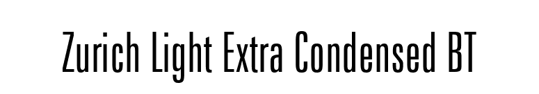 Zurich Light Extra Condensed BT font preview